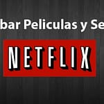 Descargar Videos de NetFlix: Cómo hacerlo de tu cuenta personal 4 Descargar Videos de NetFlix