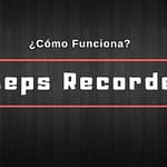 Steps Recorder en Windows 10: ¿Que es y cómo usar la nueva función? 2 Steps Recorder en Windows 10
