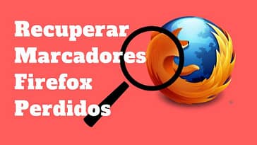 Marcadores Firefox Perdidos: Un Sencillo Truco para Recuperar TODOS 6 Marcadores Firefox Perdidos