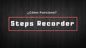 Steps Recorder en Windows 10