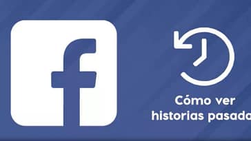 Descubre como encontrar tus Historias pasadas de Facebook
