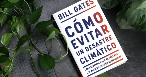 Bill Gates cambia su discurso sobre el cambio climático: “El pánico del fin del mundo no está ayudando” 1 Bill Gates cambio climatico